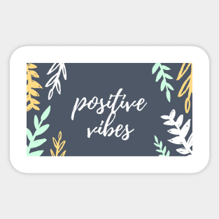 Positive Vibes Sticker